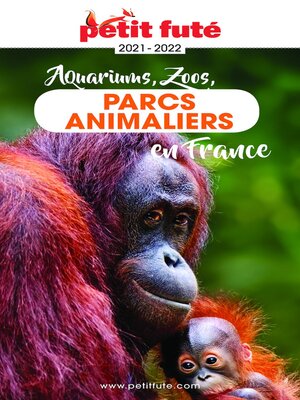 cover image of GUIDE DES PARCS ANIMALIERS 2021 Petit Futé